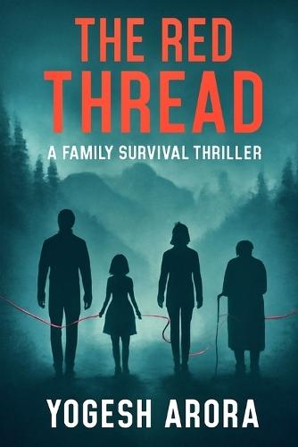 The Red Thread: A Family Psychological Survival Thriller