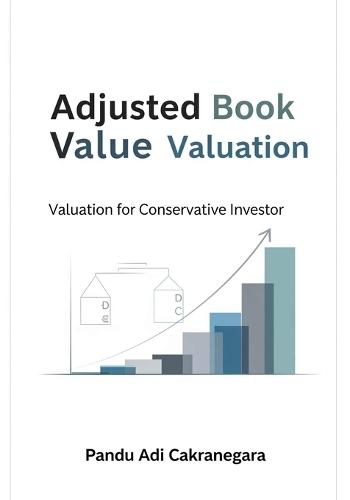 Adjusted Book Value Valuation: Valuation for Conservative Investor
