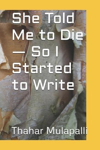 She Told Me to Die - So I Started to Write
