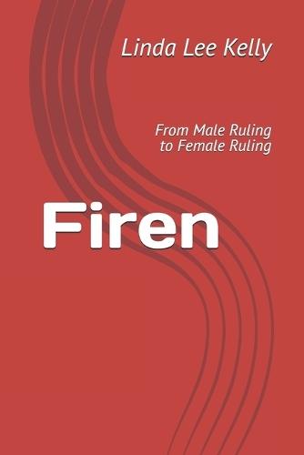 Firen: From Male Ruling to Female Ruling