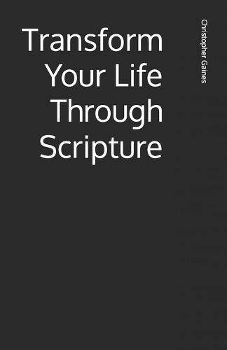 Transform Your Life Through Scripture