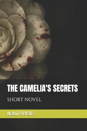 The Camelia's Secrets: Short Novel