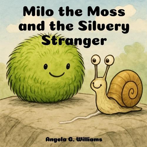 Milo the Moss and the Silvery Stranger