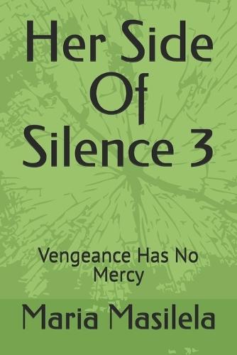 Her Side Of Silence 3: Vengeance Has No Mercy
