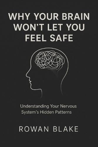 Why Your Brain Won't Let You Feel Safe: The Hidden Science Behind Modern Anxiety