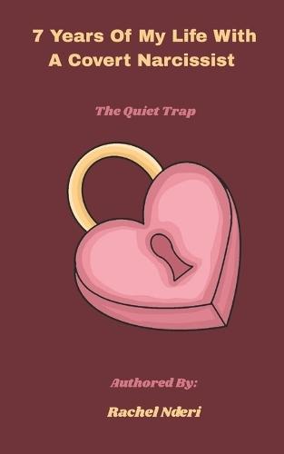 7 Years With A Covert Narcissist: The Quiet Trap