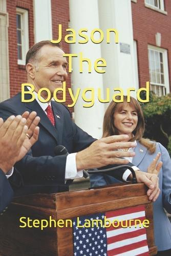 Jason The Bodyguard