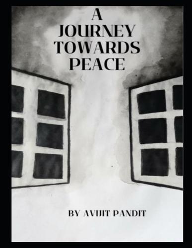 A Journey Towards Peace