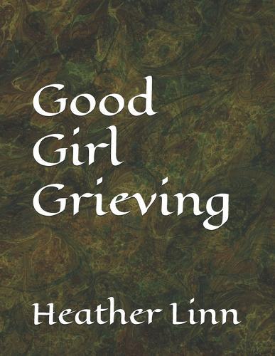 Good Girl Grieving