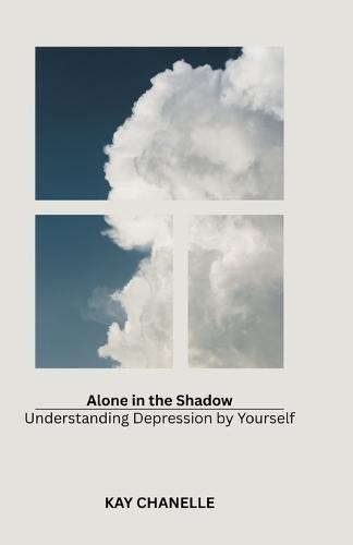 Alone in the Shadow: Understanding Depression by Yourself