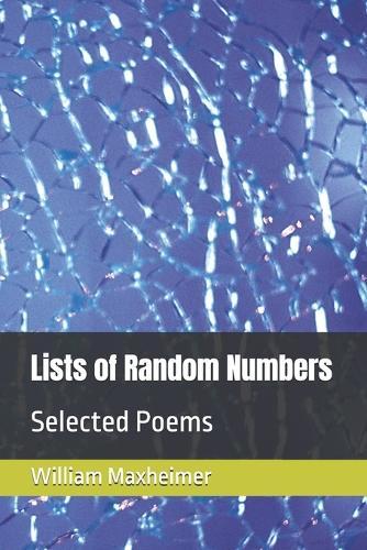 Lists of Random Numbers: Selected Poems