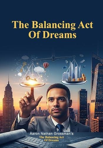 The Balancing Act Of Dreams