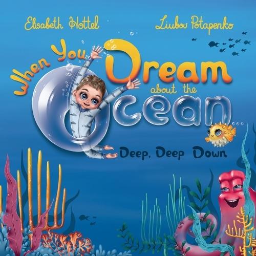 When You Dream about the Ocean: Deep, Deep Down