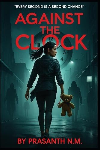 Against the Clock: Every second is a second chance.