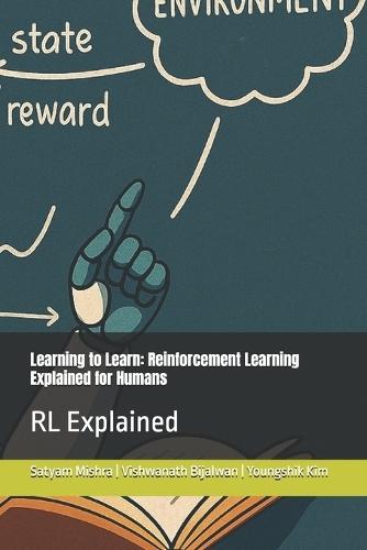 Learning to Learn: Reinforcement Learning Explained for Humans