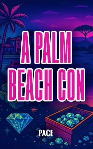 A Palm Beach Con: Greed Runs Deep. Trust Runs Out.