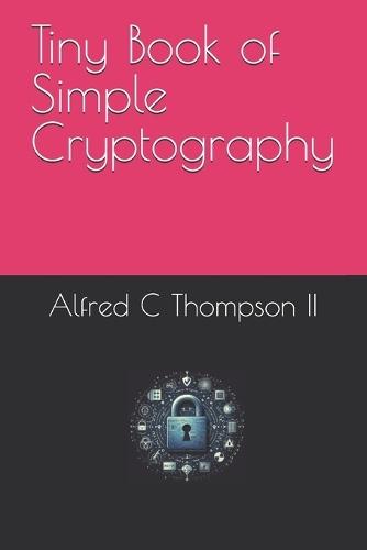 Tiny Book of Simple Cryptography