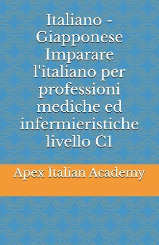 Italiano - Giapponese Imparare l'ìitaliano per professioni mediche ed infermieristiche livello C1
