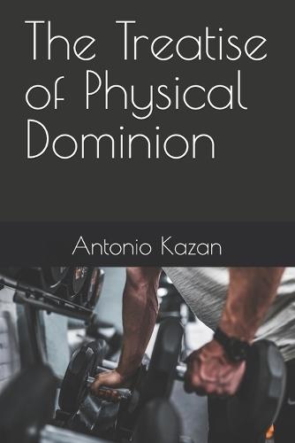The Treatise of Physical Dominion