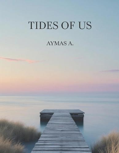 Tides of Us: A Small-Town Second-Chance Romance