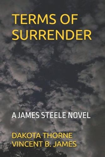 Terms of Surrender: A James Steele Novel