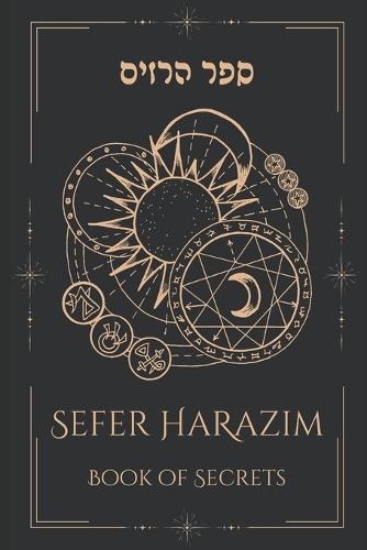 Sefer HaRazim: The Book of Secrets