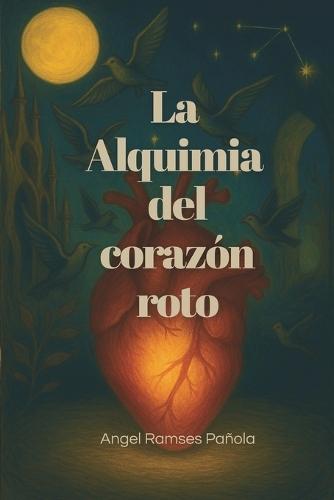 La Alquimia del Corazón Roto