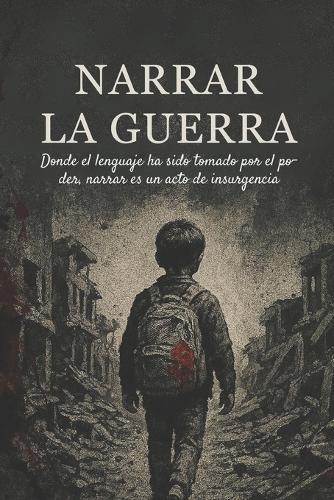 Narrar La Guerra