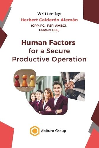 Human Factors for a Secure Productive Operation