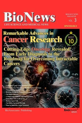 Biology News: Remarkable Advances in Cancer Research: Cutting-Edge Oncology Revealed! From Early Diagnosis to the Roadmap for Overcoming Intractable Cancers