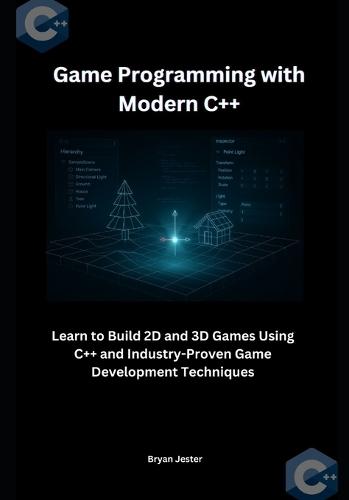 Game Programming with Modern C++: Learn to Build 2D and 3D Games Using C++ and Industry-Proven Game Development Techniques