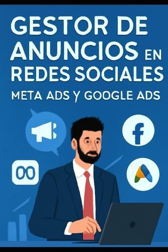 Gestor de Anuncios en Redes Sociales. Meta Ads y Google Ads