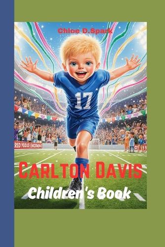 Carlton Davis Children's Book: The Little Boy Who Could Fly on the Field