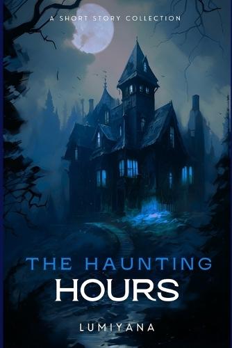 The Haunting Hours