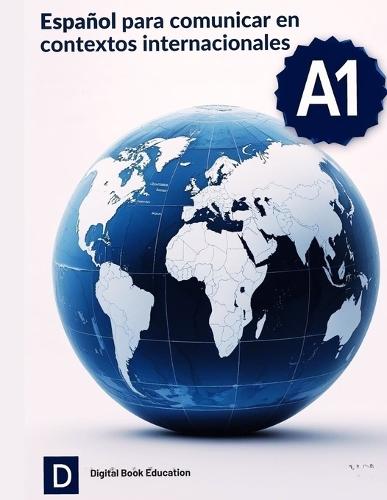 Español para comunicar en contextos internacionales Nivel A1
