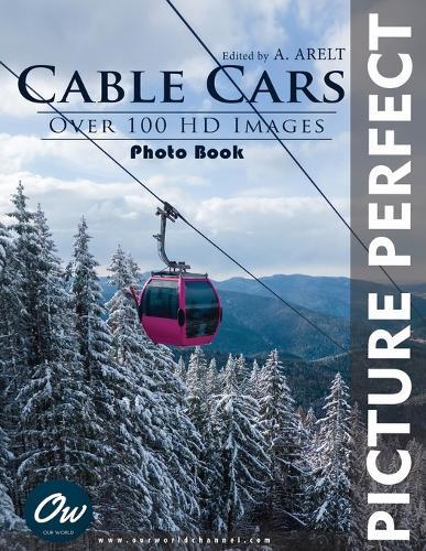Cable Cars: Picture Perfect Photo Book