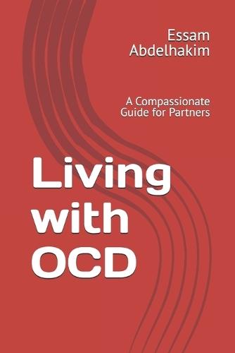 Living with OCD: A Compassionate Guide for Partners