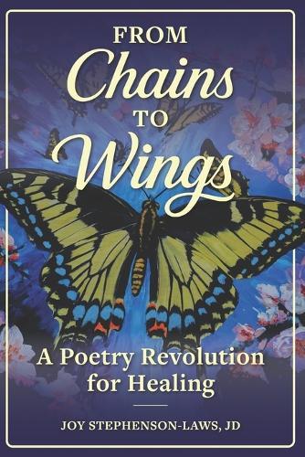 From Chains to Wings: A Poetry Revolution for Healing