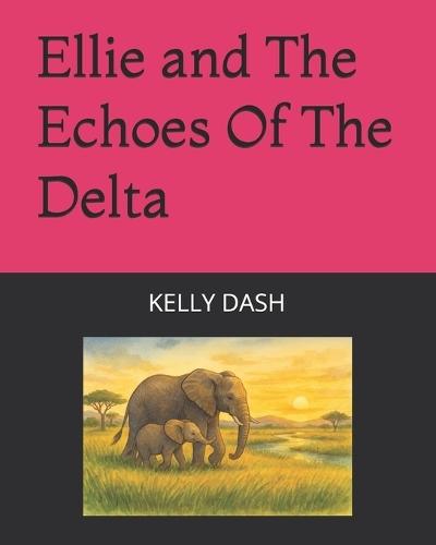 Ellie and The Echoes Of The Delta