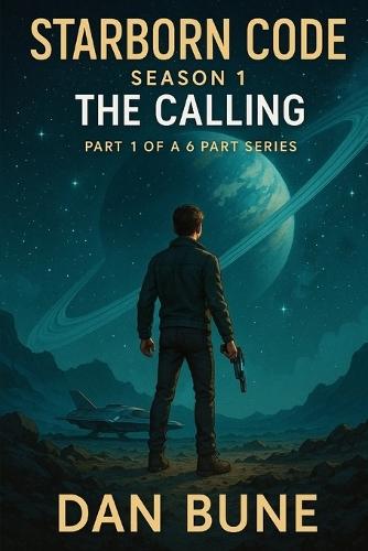 Starborn Code: Season 1: The Calling
