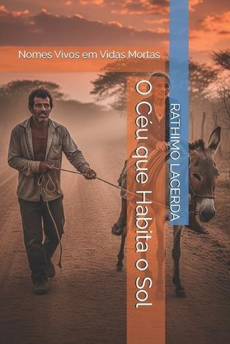 O Céu que Habita o Sol: Nomes Vivos em Vidas Mortas