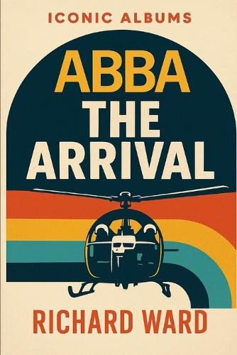 Iconic Albums - Abba - The Arrival