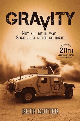 Gravity: Not all die in war. Some just never go home.