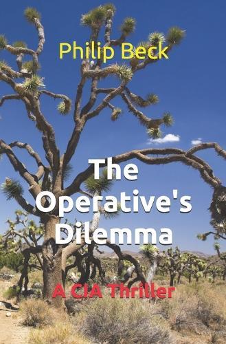 The Operative's Dilemma: A CIA Thriller