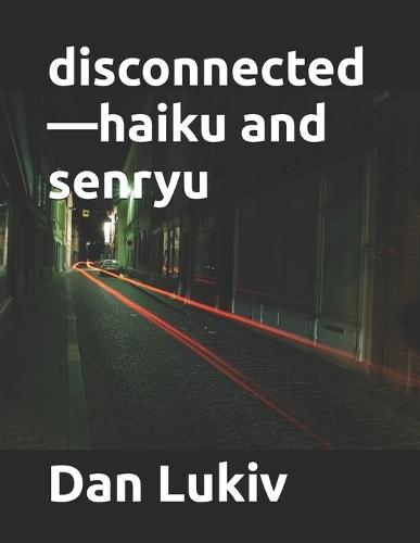 disconnected-haiku and senryu