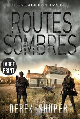 Routes Sombres: Large Print Edition