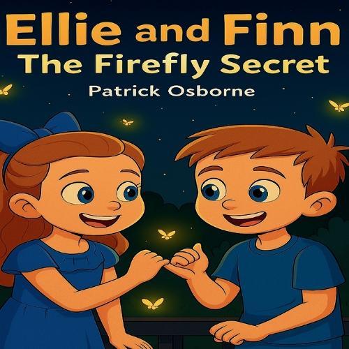 Ellie and Finn The Firefly Secret