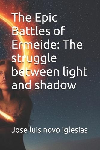 The Epic Battles of Ermeide: The struggle between light and shadow
