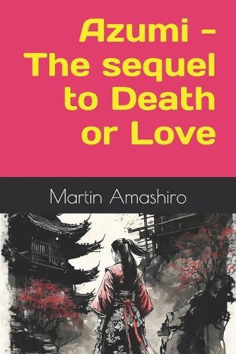 Azumi - The sequel to Death or Love