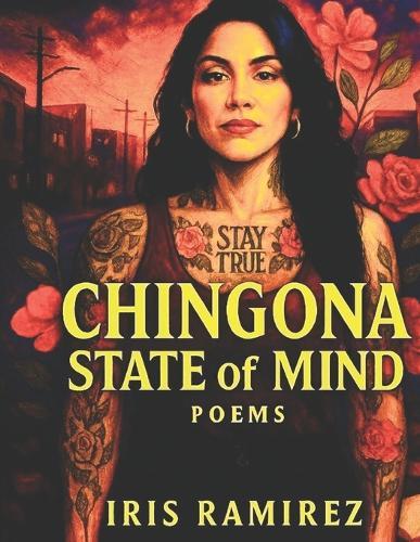 Chingona State Of Mind Poems: Part I